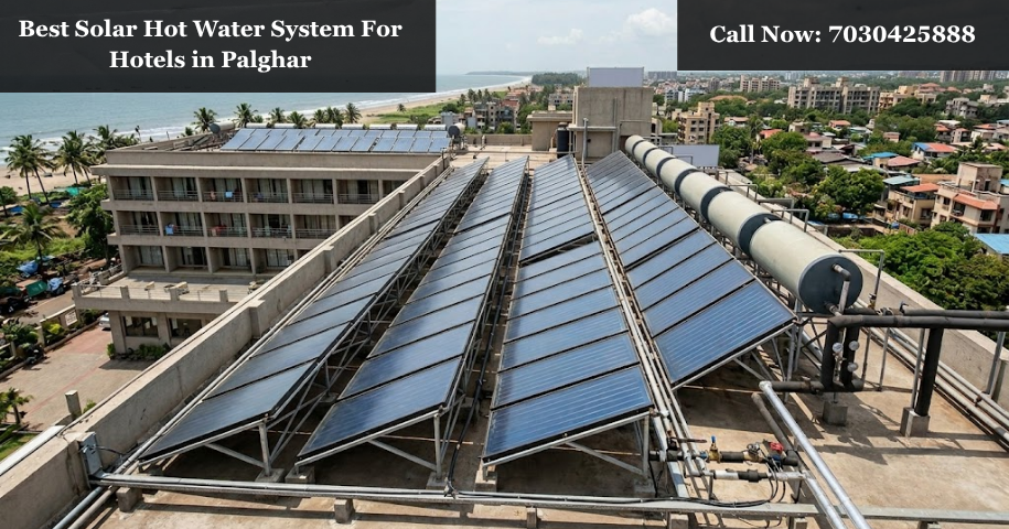 Best Solar Hot Water System For Hotels in Palghar