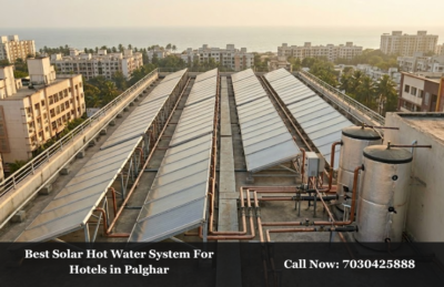 Best Solar Hot Water System For Hotels in Palghar